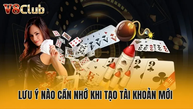 Lưu ý nào cần nhớ khi tạo tài khoản mới
